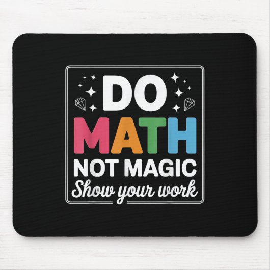 Tapis De Souris Faire des maths pas de la magie Prof de maths reto (Devant)