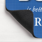 Tapis De Souris Faire est mieux que parfait (Coin)