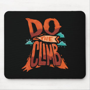 Tapis De Souris Faire l'ascension Citation motivationnelle pour ra