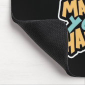 Tapis de souris Fais ce qui te rend heureux (Coin)