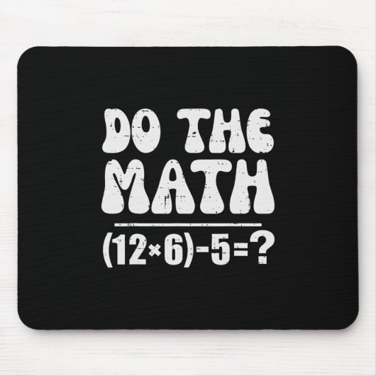 Tapis De Souris Fais Le Calcul 67 Mème Drôle Prof De Maths Élément (Devant)