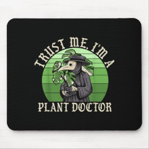 Tapis De Souris Fais Moi Confiance Je Suis Un Docteur En Plantes C