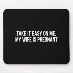 Tapis De Souris Fais Moi Une Faveur Ma Femme Est Enceinte Drôle De