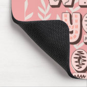 Tapis De Souris Faites ce que vous aimez (Coin)
