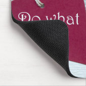 Tapis De Souris Faites ce qui vous amour 3 (Coin)