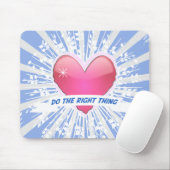 Tapis De Souris Faites ce qu'il faut (Avec souris)