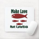 Tapis De Souris Faites l'amour pas Lutefisk (Avec souris)