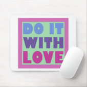 Tapis De Souris Faites-Le Avec Amour (Avec souris)