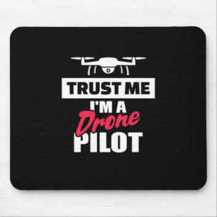 Tapis De Souris Faites-moi confiance Je Suis Pilote De Drone