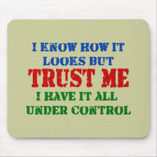 Tapis De Souris Faites-moi confiance - tout sous le contrôle