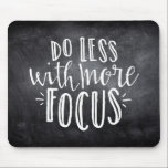 Tapis De Souris Faites moins avec plus de détails Citation Mousepa<br><div class="desc">Faites moins avec plus de concentration. Facile à customiser,  il suffit d'échanger l'image arrière - plan!</div>