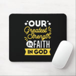 Tapis De Souris Faith in God – Our Greatest Strength Quote<br><div class="desc">Show the world where your strength comes from with this bold Christian quote design: “Our Greatest Strength is Faith in God.” Featuring vibrant yellow and white typography on a black background, this faith-filled design is perfect for believers who want to express their trust in God with confidence and style. Ideal...</div>
