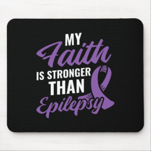 Tapis De Souris Faith Stronge than Epilepsy Epilepsy Awareness Pa