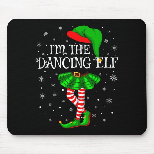 Tapis De Souris Family Matching Women Girls I'm The Dancing Elf Ch (Devant)