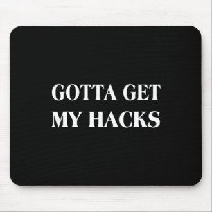 Tapis De Souris Faut que mes hacks se vendent en frappant doucemen
