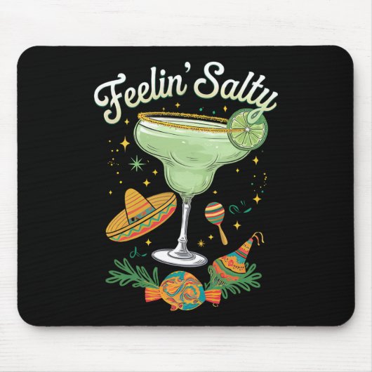 Tapis De Souris Feelin' Salty Margarita Funny Cinco De Mayo (Devant)