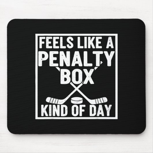 Tapis De Souris Feels Like A Penalty Box Kind Of Day Hockey Player (Devant)