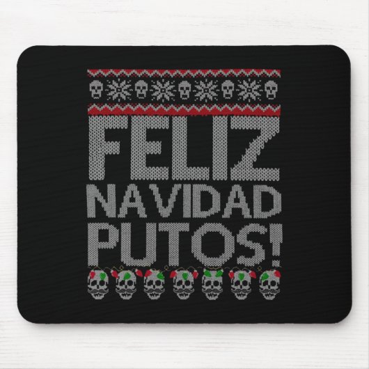 Tapis De Souris Feliz Navidad Putos Chingon Ugly Xmas Sweater Chri (Devant)