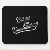 Tapis De Souris Femmes Mais L'Avez-Vous Documenté ? (Devant)