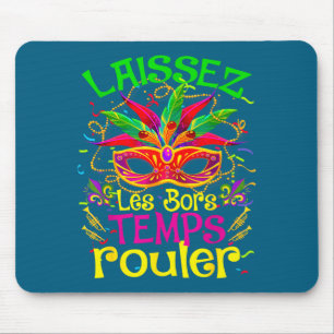 Tapis De Souris Femmes Mardi Gras Laissent les Bons Moments
