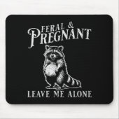 Tapis De Souris Feral And Pregnant Funny Pregnant Raccoon Baby Ann (Devant)