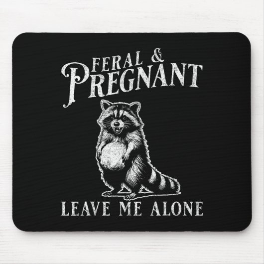 Tapis De Souris Feral And Pregnant Funny Pregnant Raccoon Baby Ann (Devant)