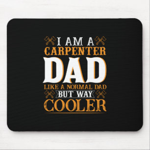 Tapis De Souris Fête des pères Je Suis Un Carpenter Papa