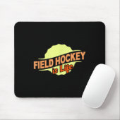 Tapis De Souris Field Hockey Is Life Cool Sports Lover Athlete Com (Avec souris)