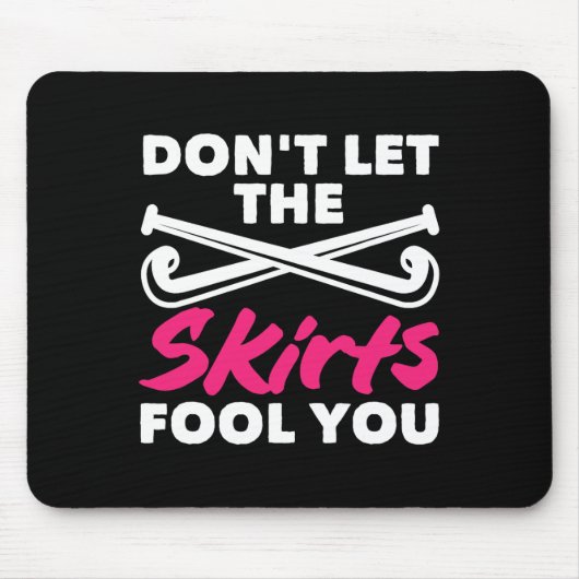 Tapis De Souris Field Hockey Player Don't Let Skirts Fool You  (Devant)