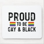 Tapis De Souris Fier D'Être Gay Et Noir<br><div class="desc">Fier D'Être Gay Et Noir gay,  lgbt,  noir,  gay,  orgueil,  cadeau,  drôle,  lqbtq,  amour,  bisexuel,  transgenre,  queer,  protestation,  noir,  arc-en-ciel,  bleu,  drapeau,  bi,  trans,  fille gay,  cadeaux</div>