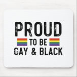 Tapis De Souris Fier D'Être Gay Et Noir<br><div class="desc">Fier D'Être Gay Et Noir gay,  lgbt,  noir,  gay,  orgueil,  cadeau,  drôle,  lqbtq,  amour,  bisexuel,  transgenre,  queer,  protestation,  noir,  arc-en-ciel,  bleu,  drapeau,  bi,  trans,  fille gay,  cadeaux</div>