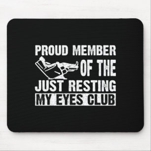 Tapis De Souris Fier Membre du Club Je Repose Juste Mes Yeux Papa