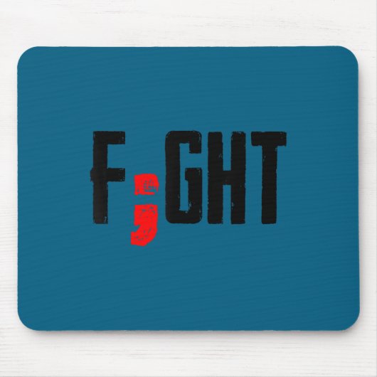 Tapis De Souris Fight Semicolon Mental Health Suprt Suicide Surviv (Devant)