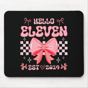 Tapis De Souris Fille de 11 ans d'anniversaire Hello Eleven Est 20