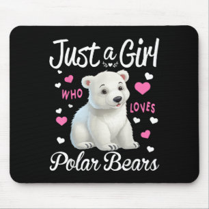 Tapis De Souris Fille de Lar Bear Femmes Drôle Juste une fille qui