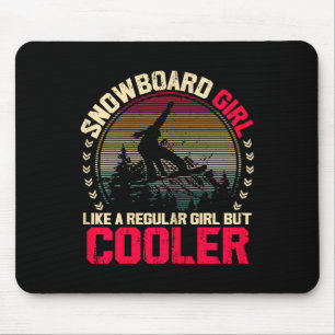 Tapis De Souris Fille De Snowboard Comme Une Fille Régulière Mais