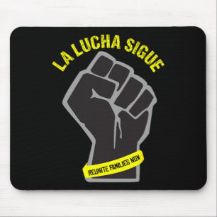 Tapis De Souris Fin de la séparation de famille La Lucha Sigue Lut