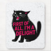 Tapis De Souris First Of All I'm A Delight Roaring Black Cat (Devant)