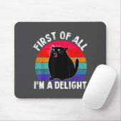 Tapis De Souris First Of All I'm A Delight Roaring Black Cat Funny (Avec souris)