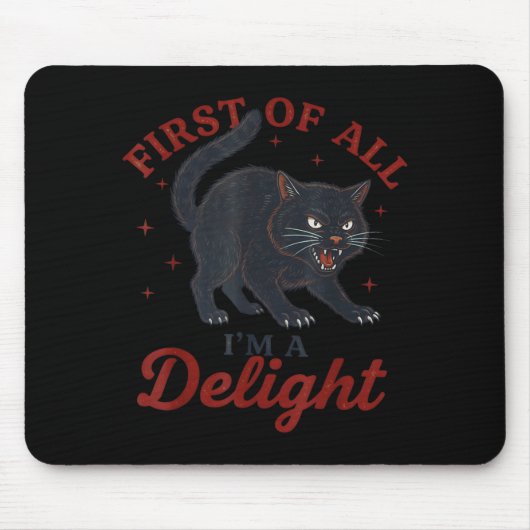 Tapis De Souris First Of All I'm A Delight Roaring Black Cat Funny (Devant)