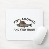 Tapis De Souris Fish Around Find Trout, Funny Fisherman Fishing Jo (Avec souris)