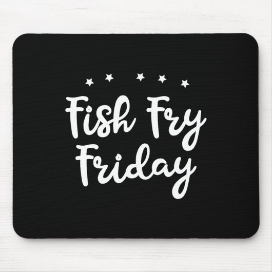 Tapis De Souris Fish Fry Friday Funny Fishing Fish Lover  (Devant)