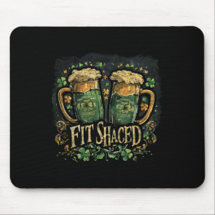 Tapis De Souris Fit Shaced Funny Irish Drinking St. Patrick's Day