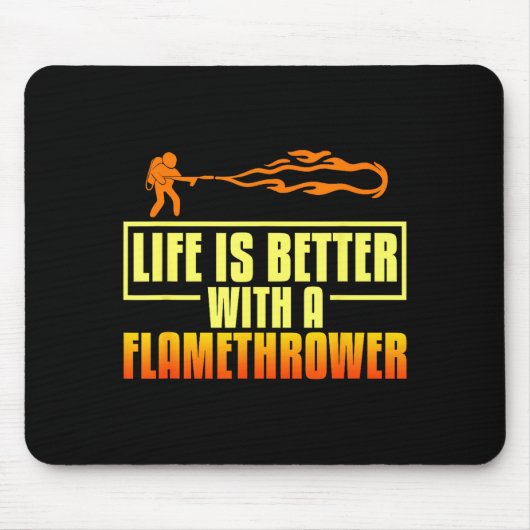 Tapis De Souris Flarower Gun Fire Thrower Flame Wean Quotes  (Devant)