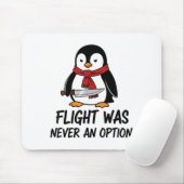 Tapis De Souris Flight Was Never An Option Sarcastic Witty Penguin (Avec souris)