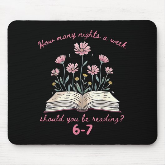 Tapis De Souris Floral How Many Night A Week Should You Be Reading (Devant)