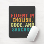 Tapis De Souris Fluent in English Code et Sarcasm Funny Coding (Avec souris)
