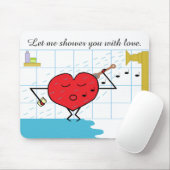 Tapis De Souris Flux d'amour de douche : (Avec souris)