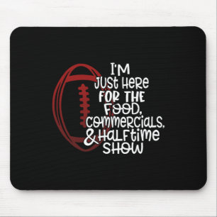 Tapis De Souris Football Drôle Je suis juste ici pour la nourritur