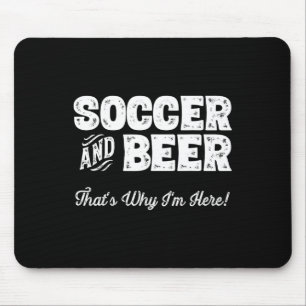 Tapis De Souris Football Et Bière C'est Pour Ça Que Je Suis Là ! F
